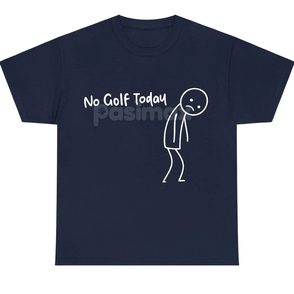 Pasimax "No Golf Today" Sarcastic Statement T-Shirt — detail close-up