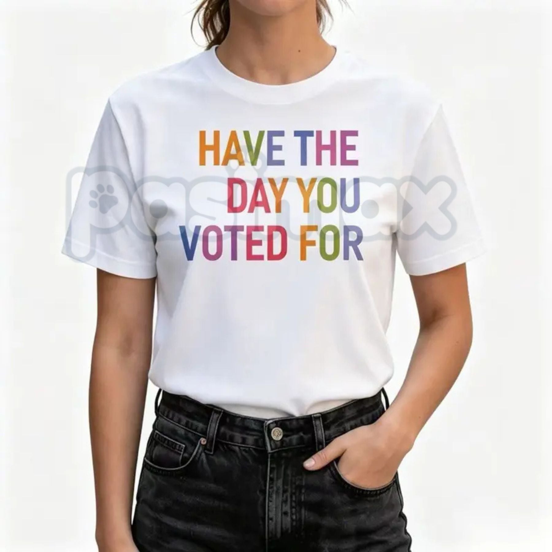 "Have The Day You Voted For" T-Shirt – Funny Political Satire Graphic Tee