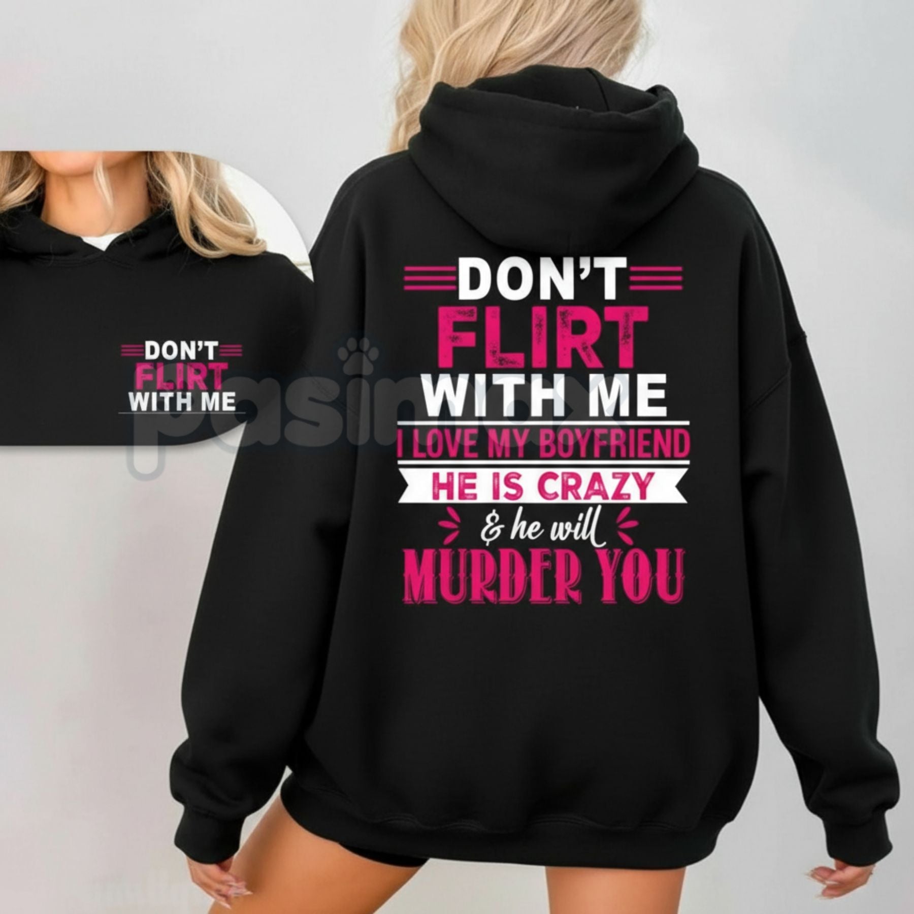 Pasimax "Don't Flirt With Me I Love My Crazy Boyfriend" Hoodie – Funny Slogan Pullover, Relationship Statement Apparel & Gift