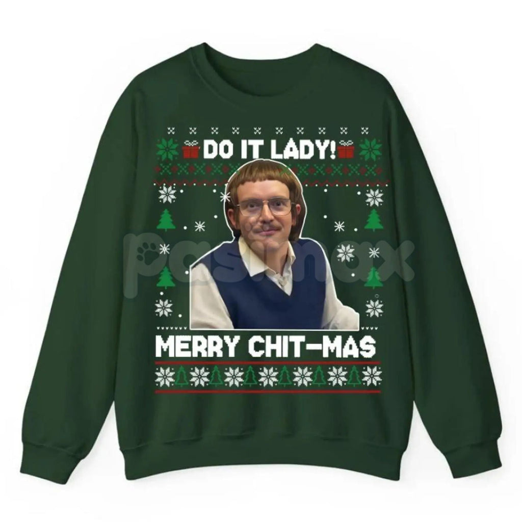 Pasimax Do It Lady Ugly Christmas Chit Sweatshirt | Funny Defiant Holiday Jumper | Ironic Statement Xmas Crewneck | Sassy Gag