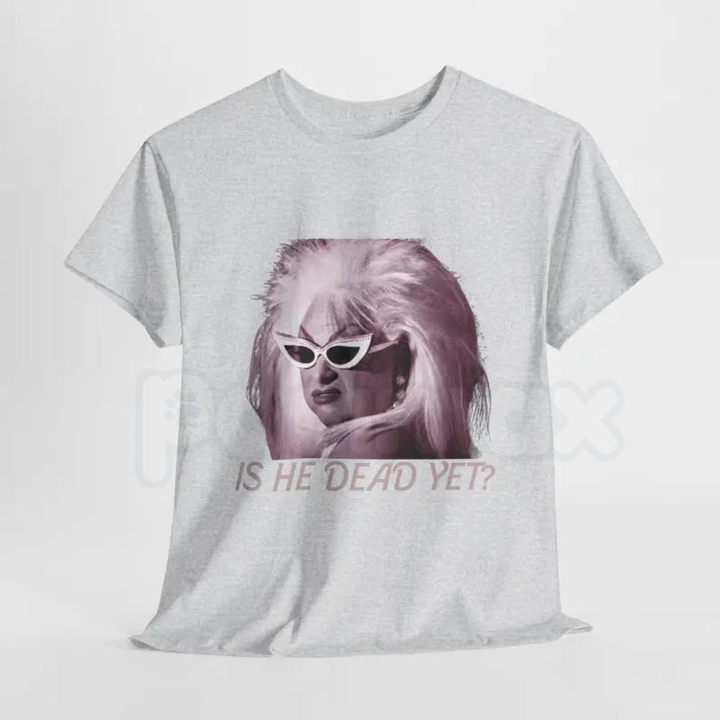 Women’s "Is He Dead Yet?" Funny T-Shirt – Sarcastic Dark Humor Graphic Tee, Premium 100% Cotton Casual Wit Top, Soft Lived-In Heavyweight Petty Statement Shirt, Made in USA