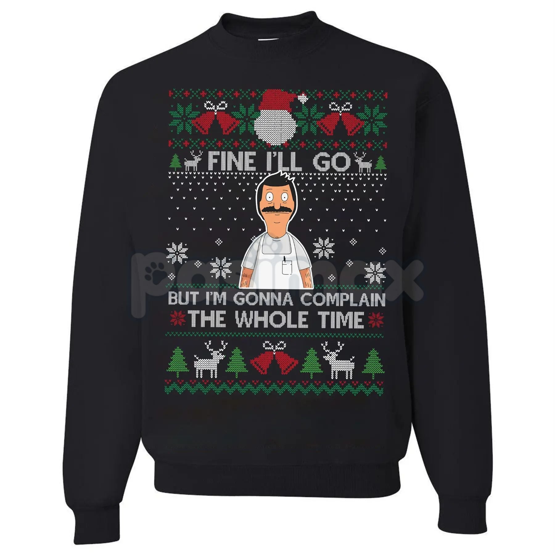 Pasimax "Fine I'll Go But I'm Gonna Complain The Whole Time" Ugly Christmas Sweatshirt | Funny Relatable Holiday Jumper | Int