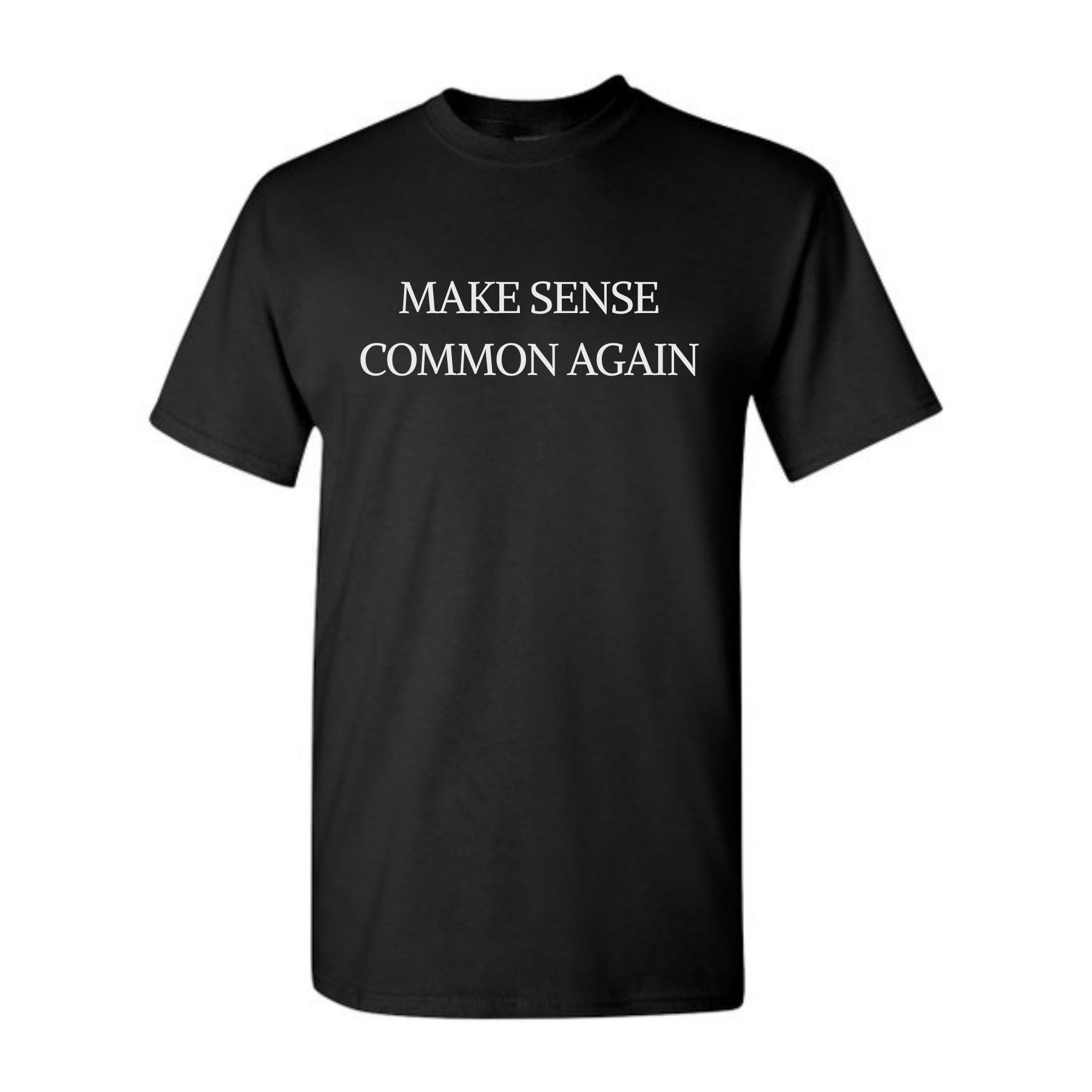 Pasimax "Make Sense Common Again" Funny T-Shirt — lifestyle context