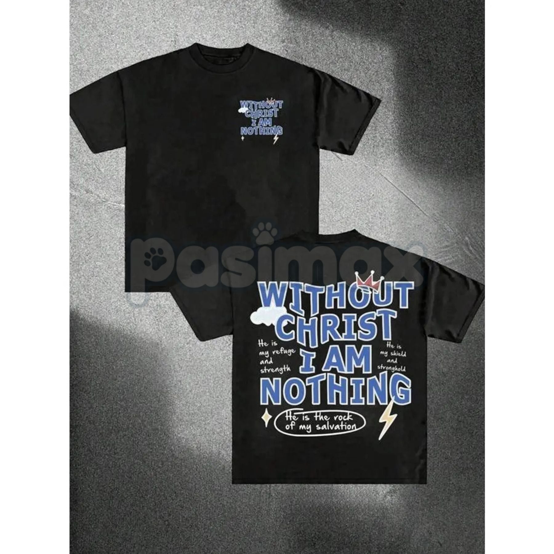Pasimax "Without Christ I Am Nothing" Letter Print Round Neck Tee - Inspirational Christian Faith T-Shirt, Religious Statemen