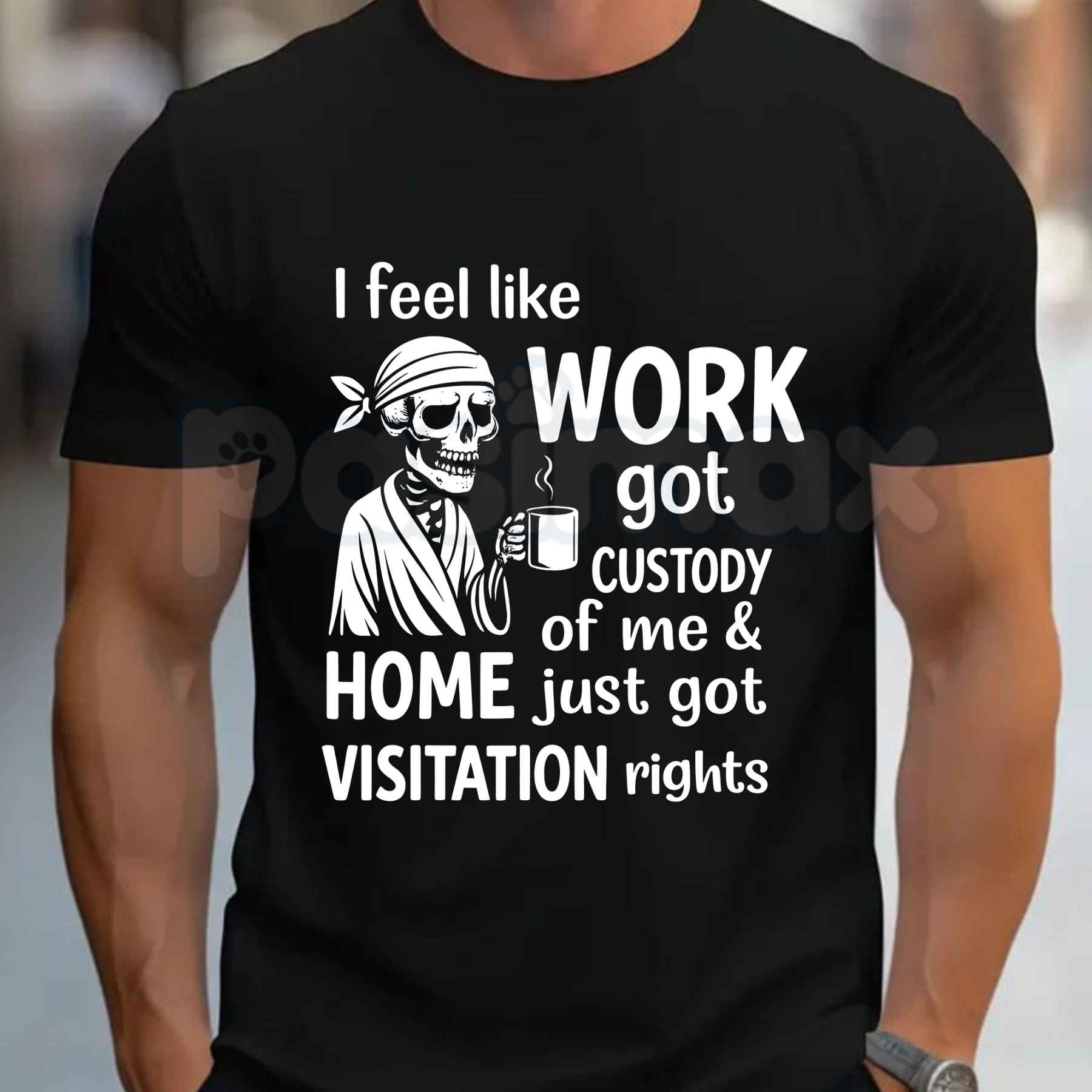 Work Got Custody Of Me Shirt – Funny Work Weekend Humor Graphic Tee, Sarcastic Office Life T-Shirt for Men & Women
