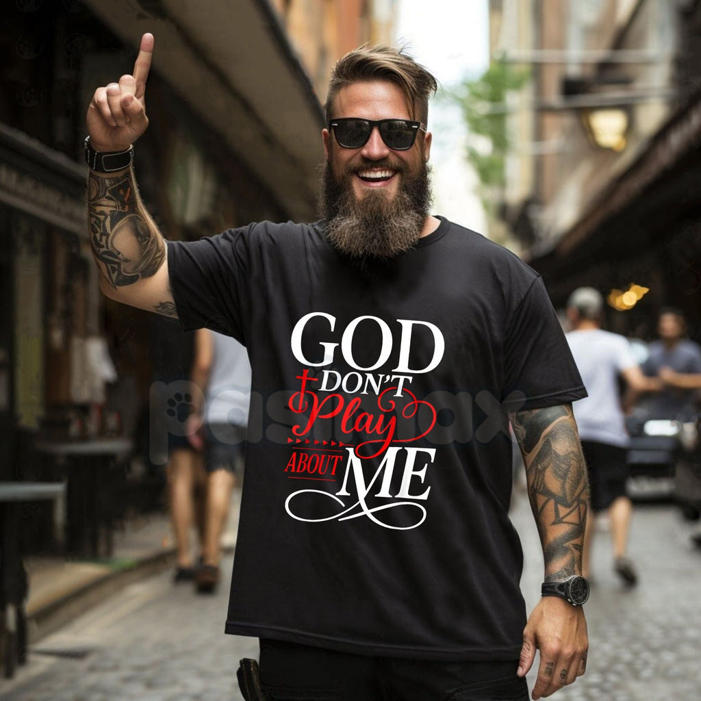 Pasimax "God Don't Play About Me" Inspirational Faith T-Shirt - Christian Graphic Tee, Divine Protection Religious Top, Moder