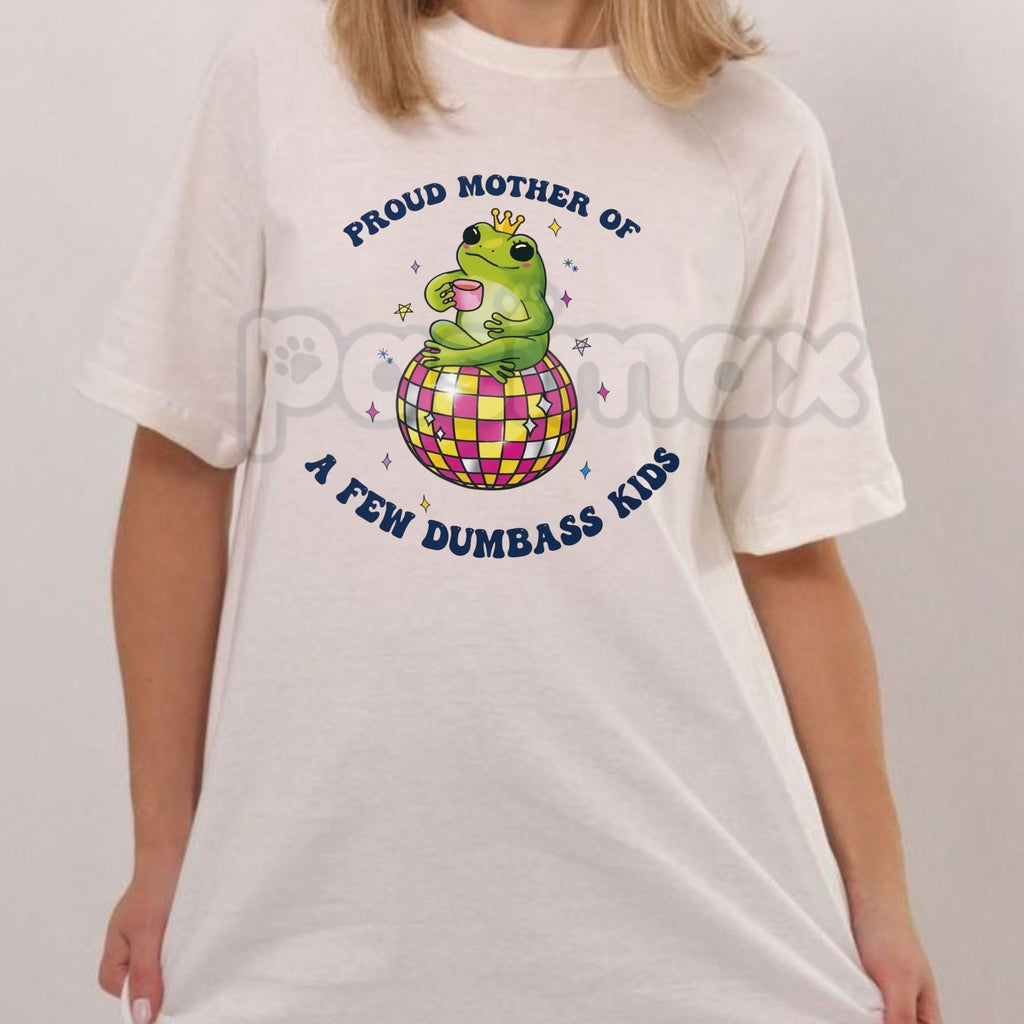 Pasimax "Proud Mother of a Few Dumbass Kids" Funny T-Shirt - Humorous Frog Disco Graphic Tee, Premium 100% Cotton Sarcastic M
