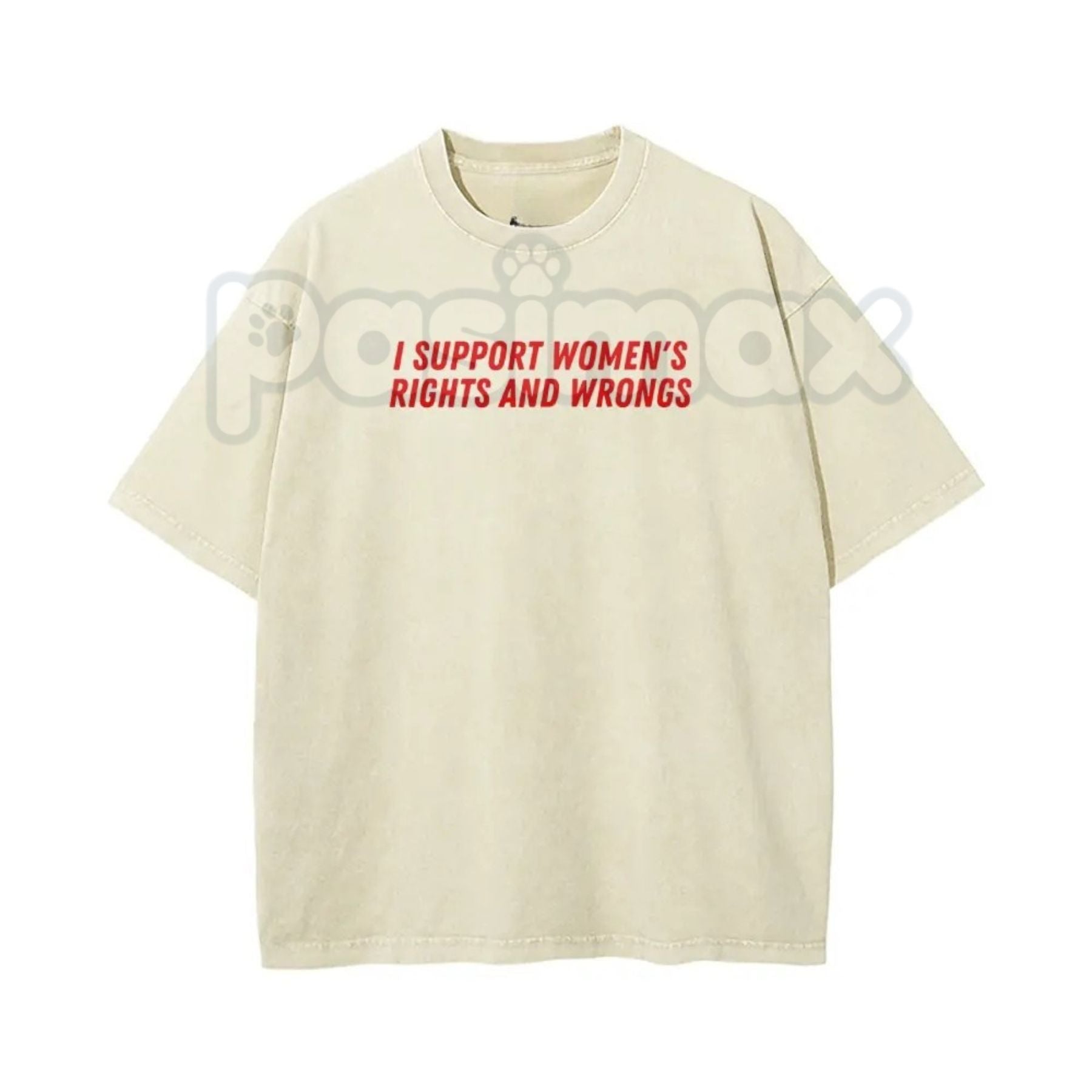 I Support Women's Rights And Wrongs T-Shirt – Unisex Washed Batik Graphic Tee, Sarcastic Funny Feminist Top, Retro Lightweight Cotton Streetwear