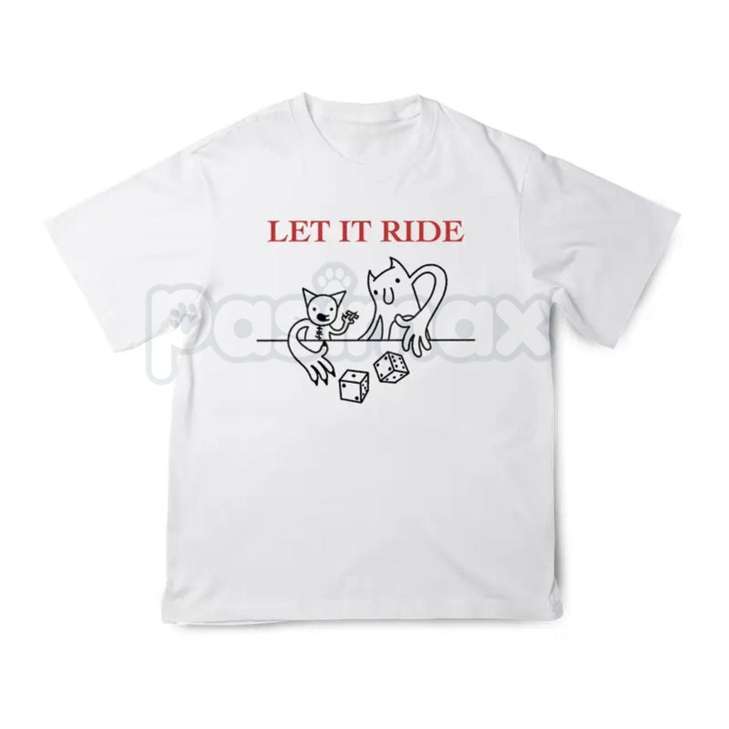 Pasimax "LET IT RIDE" T-Shirt - Bold Risk-Taker Slogan Tee, Casino & Gambling Apparel, Decisive Action Statement Shirt — life