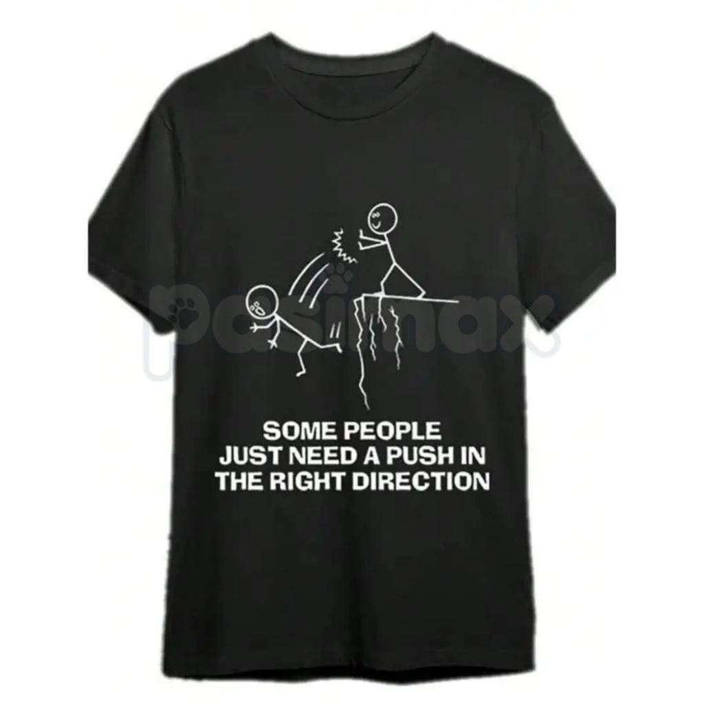 Funny "Need A Push" Sarcastic Tee – Dark Humor Graphic Hoodie & Edgy Sarcastic Sweatshirt