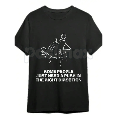 Funny "Need A Push" Sarcastic Tee – Dark Humor Graphic Hoodie & Edgy Sarcastic Sweatshirt