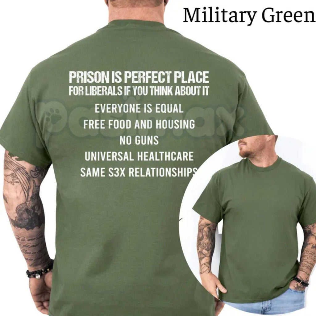 "Prison Is Perfect Place For Liberals" Political T-Shirt – Funny Conservative Graphic Tee, Premium 100% Cotton Republican Statement Top, Soft Lived-In Heavyweight Right-Wing Humorous Shirt, Made in USA
