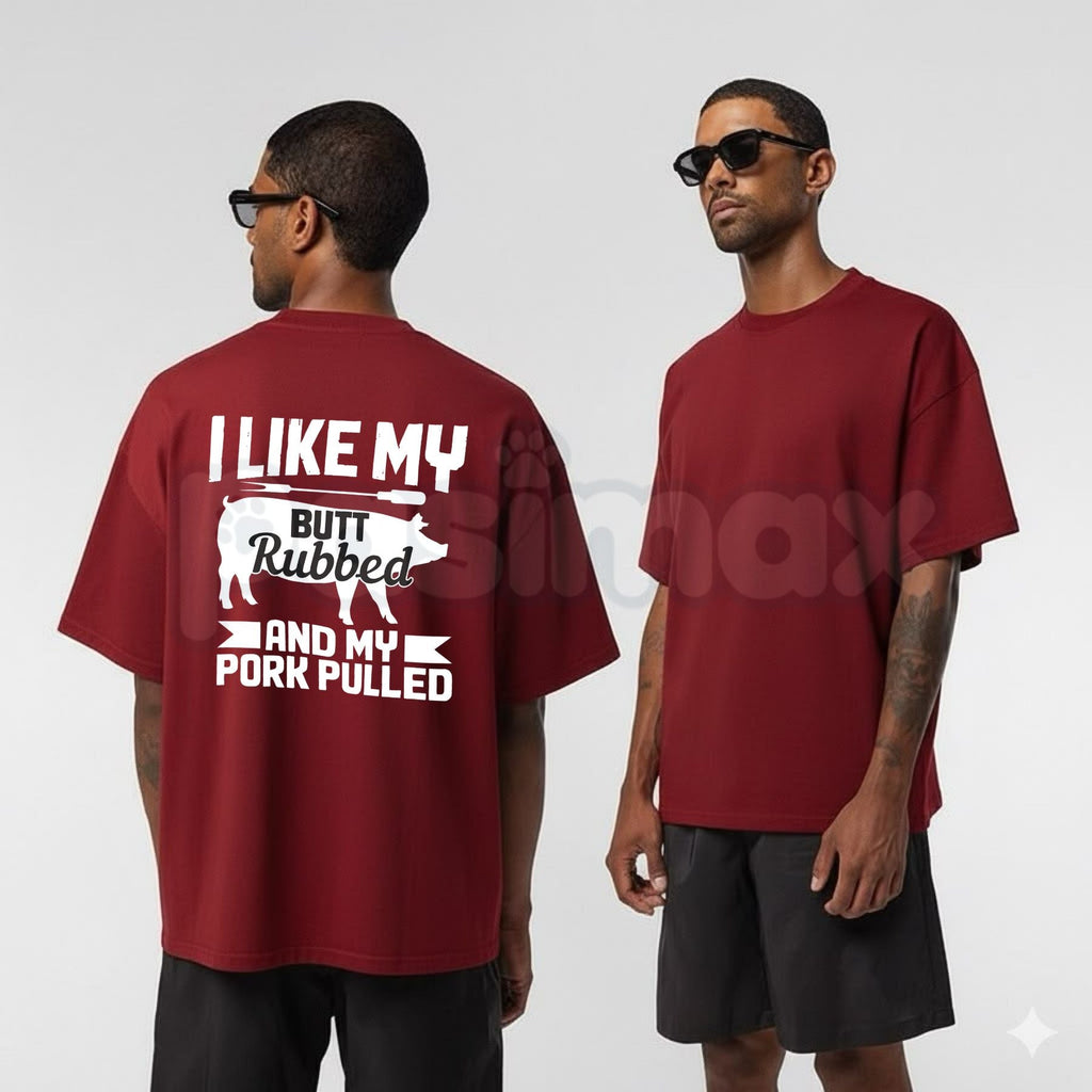 I Like My Butt Rubbed Funny Barbecue T-Shirt – Smoker Grill Master Joke Tee, Humorous BBQ Pork Innuendo Unisex Graphic Shirt