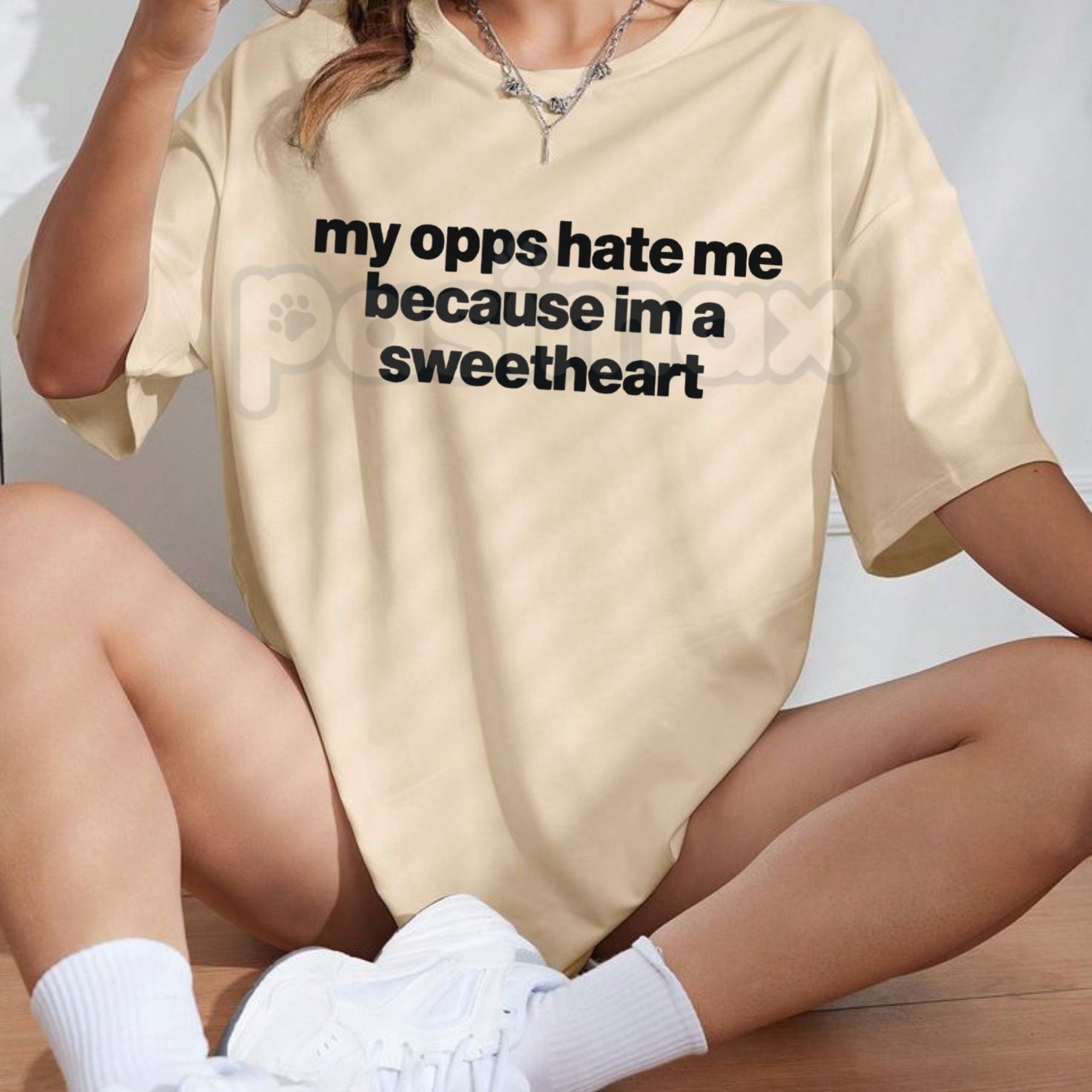 Pasimax "My Opps Hate Me Because I'm A Sweetheart" T-Shirt - Funny Sarcastic Streetwear Graphic Tee, Premium 100% Cotton Unbo
