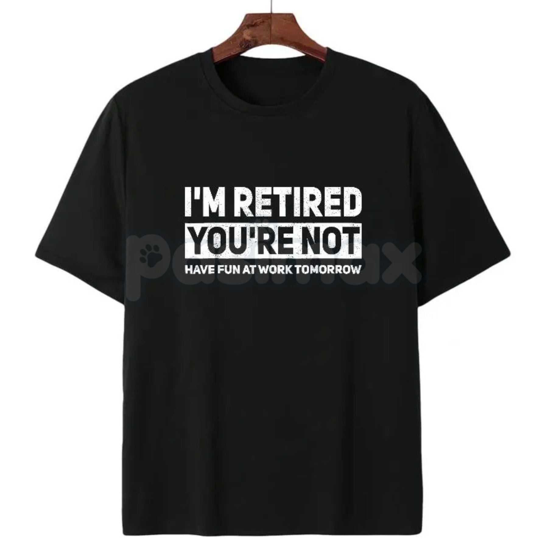 I'm Retired You're Not Shirt – Funny Retirement Work Joke Hoodie & Sarcastic Office Humor Sweatshirt