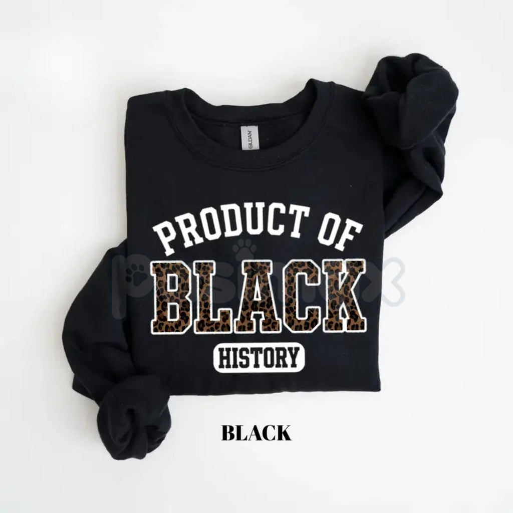 Pasimax Product of Black History Sweatshirt | Black History Month 2026 Crewneck | African American Pride Outfit | Black Excel