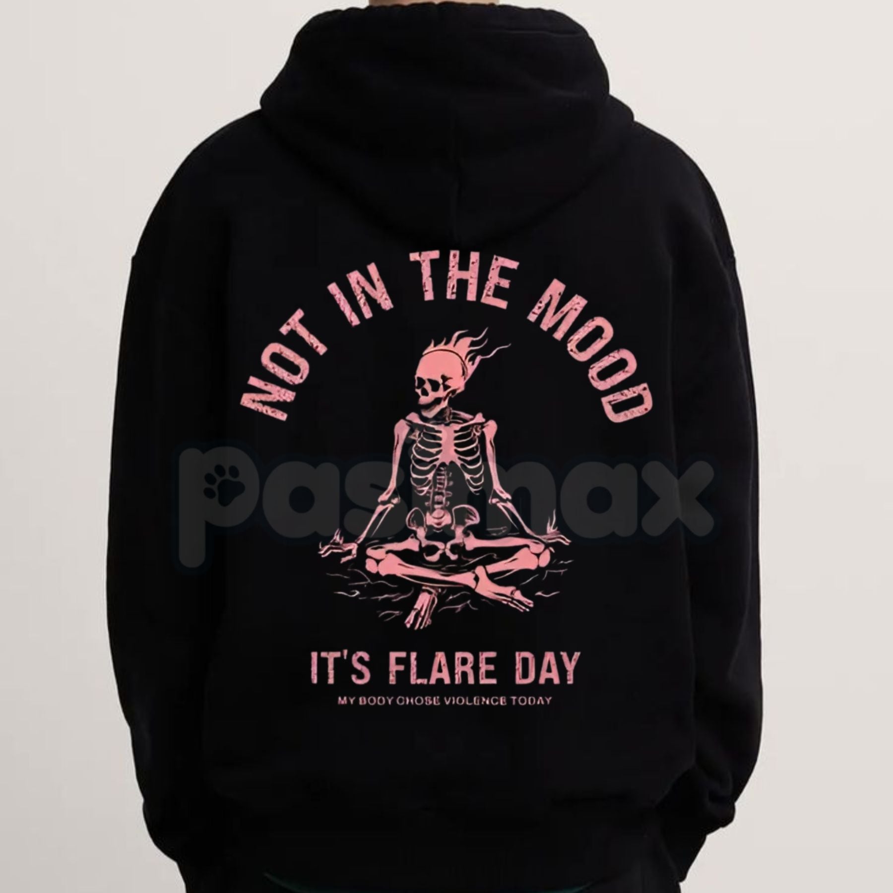Pasimax "Not In The Mood, It’s Flare Day" Hoodie – Chronic Illness & Spoonie Slogan Pullover, Invisible Illness Awareness, Co