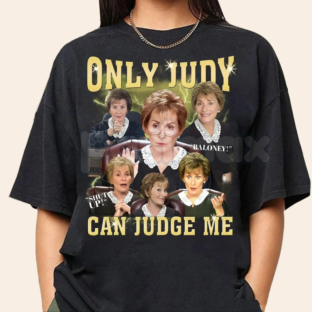 Pasimax "Only Judy Can Judge Me" T-Shirt - Funny Courtroom Quote Graphic Tee, Judge Judy Fan Apparel, Sassy Justice System Hu