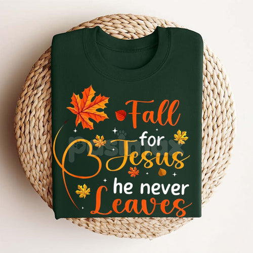 Fall For Jesus He Never Leaves T-Shirt – Autumn Christian Women's Faith Top