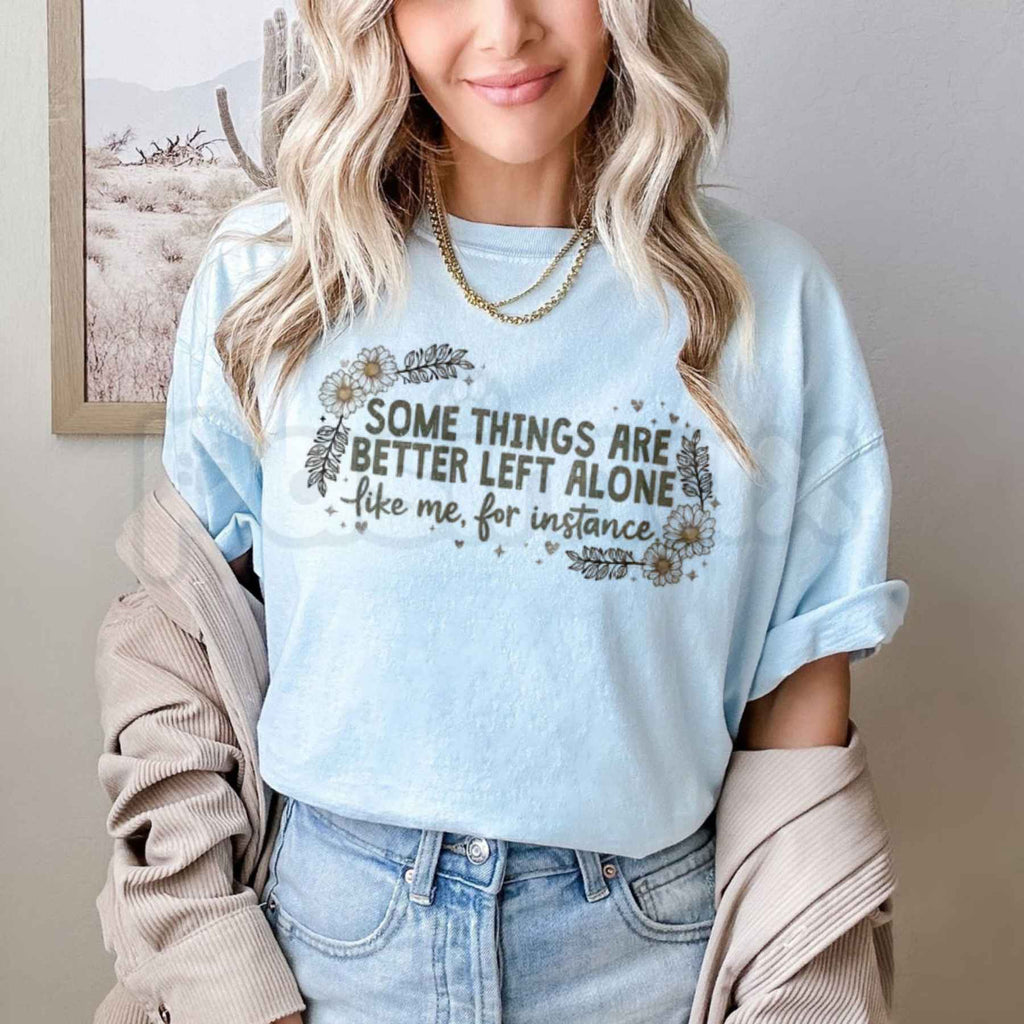 Some Things Are Better Left Alone Tee – Retro Sarcastic Graphic T-Shirt, Funny Witty Saying Unisex Classic Vintage Cotton Shirt