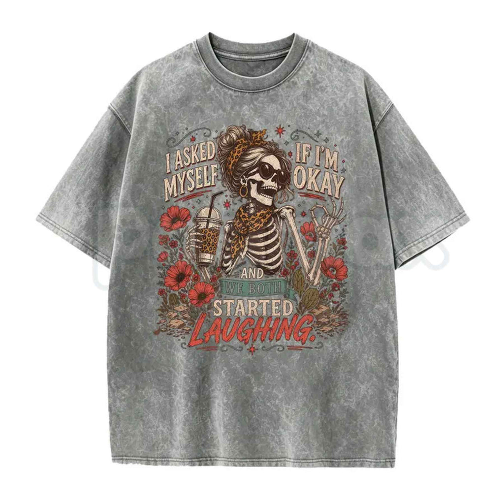 I Asked Myself If I'm Okay Skeleton T-Shirt – Funny Dark Humor Graphic Tee, Vintage Washed Lightweight Cotton Mental Health Unisex Top