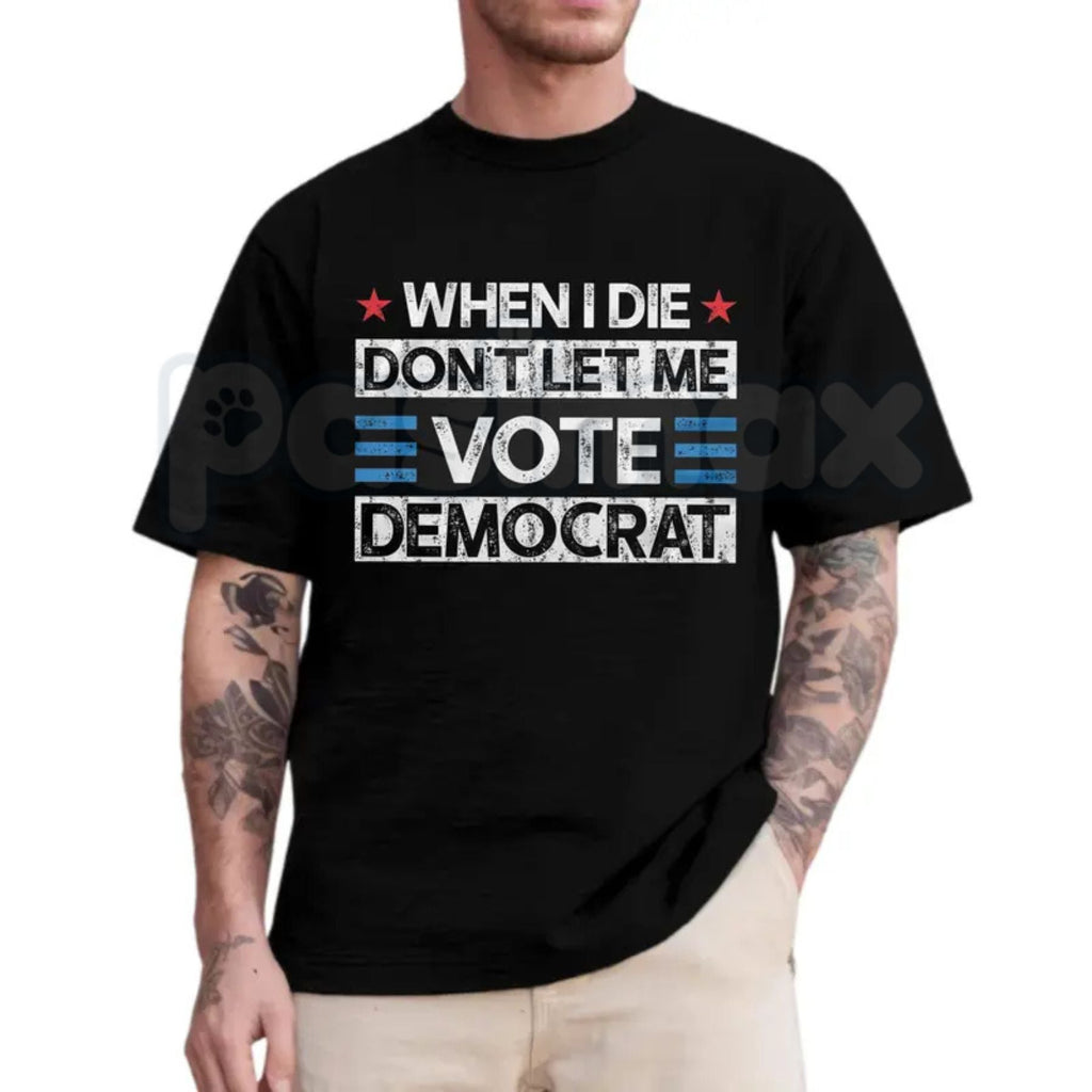 "Don't Let Me Vote Democrat" Funny Political T-Shirt – Sarcastic Republican Voter Graphic Tee, Premium 100% Cotton Conservative Humor Top, Soft Lived-In Heavyweight Election Year Statement Shirt, Made in USA