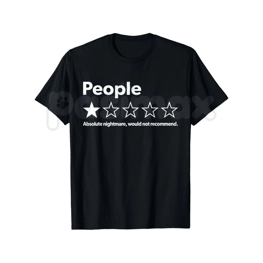People Absolute Nightmare Shirt – Funny Sarcastic Review Hoodie & Introvert Humor Sweatshirt