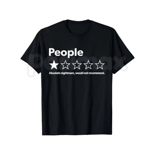 People Absolute Nightmare Shirt – Funny Sarcastic Review Hoodie & Introvert Humor Sweatshirt