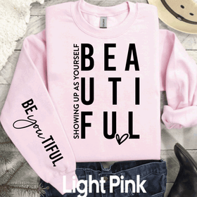 Showing up as yourself BEAUTIFUL BEyouTIFUL Self Love, Sleeve print crewneck,…