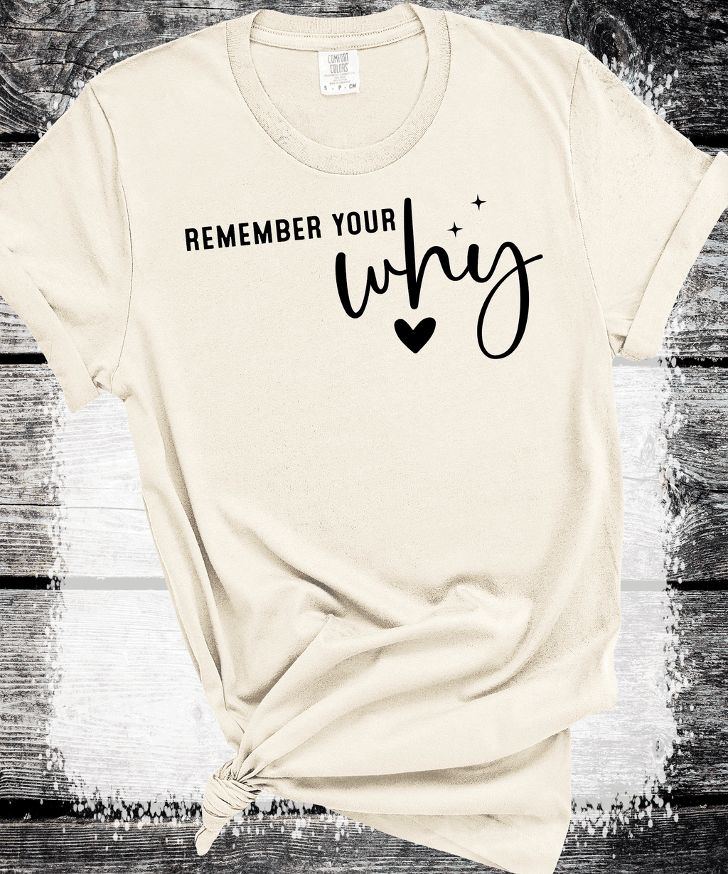 A Blessed Texas Mess Boutique Remember Your Why Always Shirt, Motivational Sweatshirt, Inspirational Shirt,… — lifestyle worn / used context