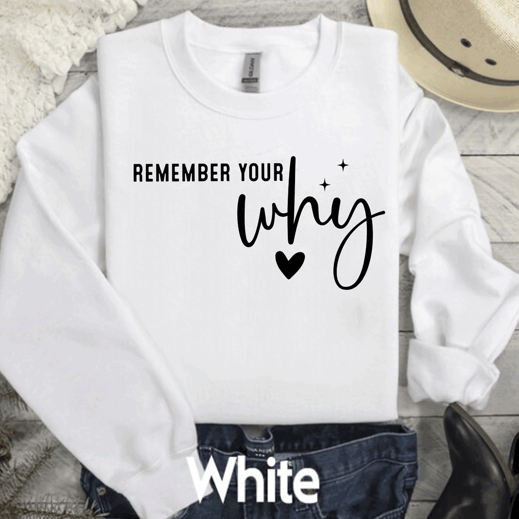 A Blessed Texas Mess Boutique Remember Your Why Always Shirt, Motivational Sweatshirt, Inspirational Shirt,… — detail shot 6
