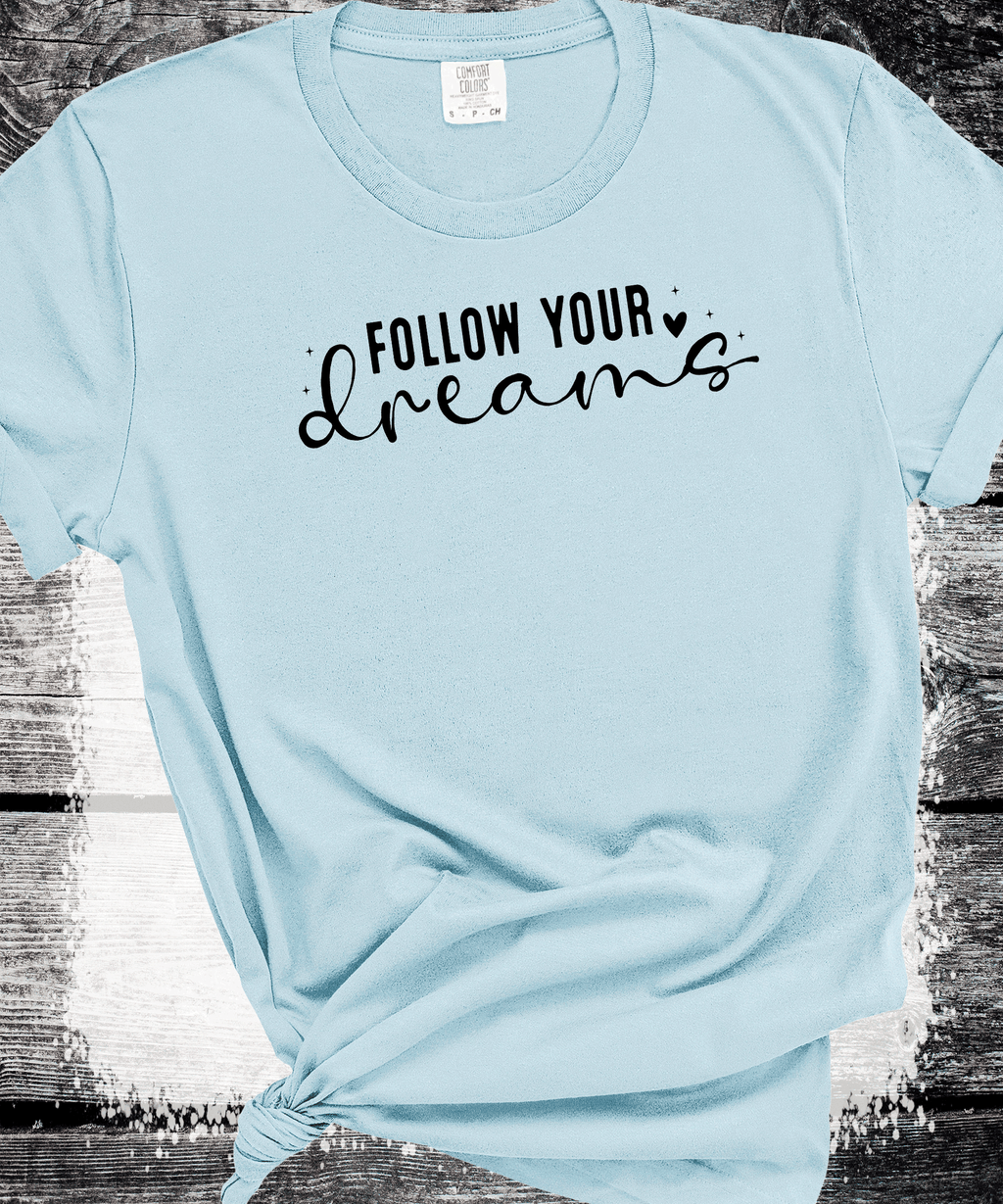 A Blessed Texas Mess Boutique Follow your Dreams, Self Love, Encourgements shirts, Mental Health gifts — dtf / graphic shirts category context