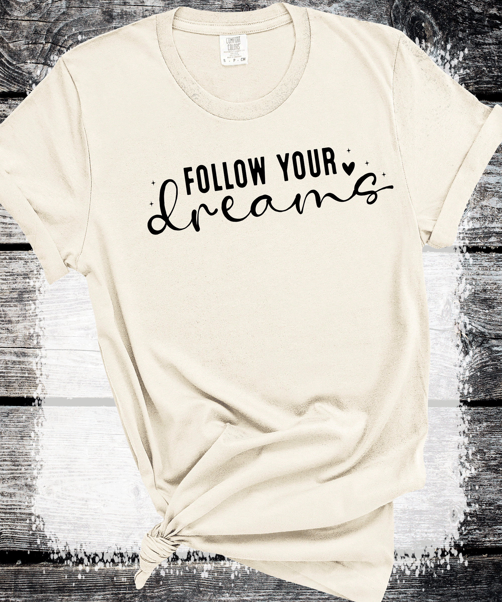 A Blessed Texas Mess Boutique Follow your Dreams, Self Love, Encourgements shirts, Mental Health gifts — main product shot