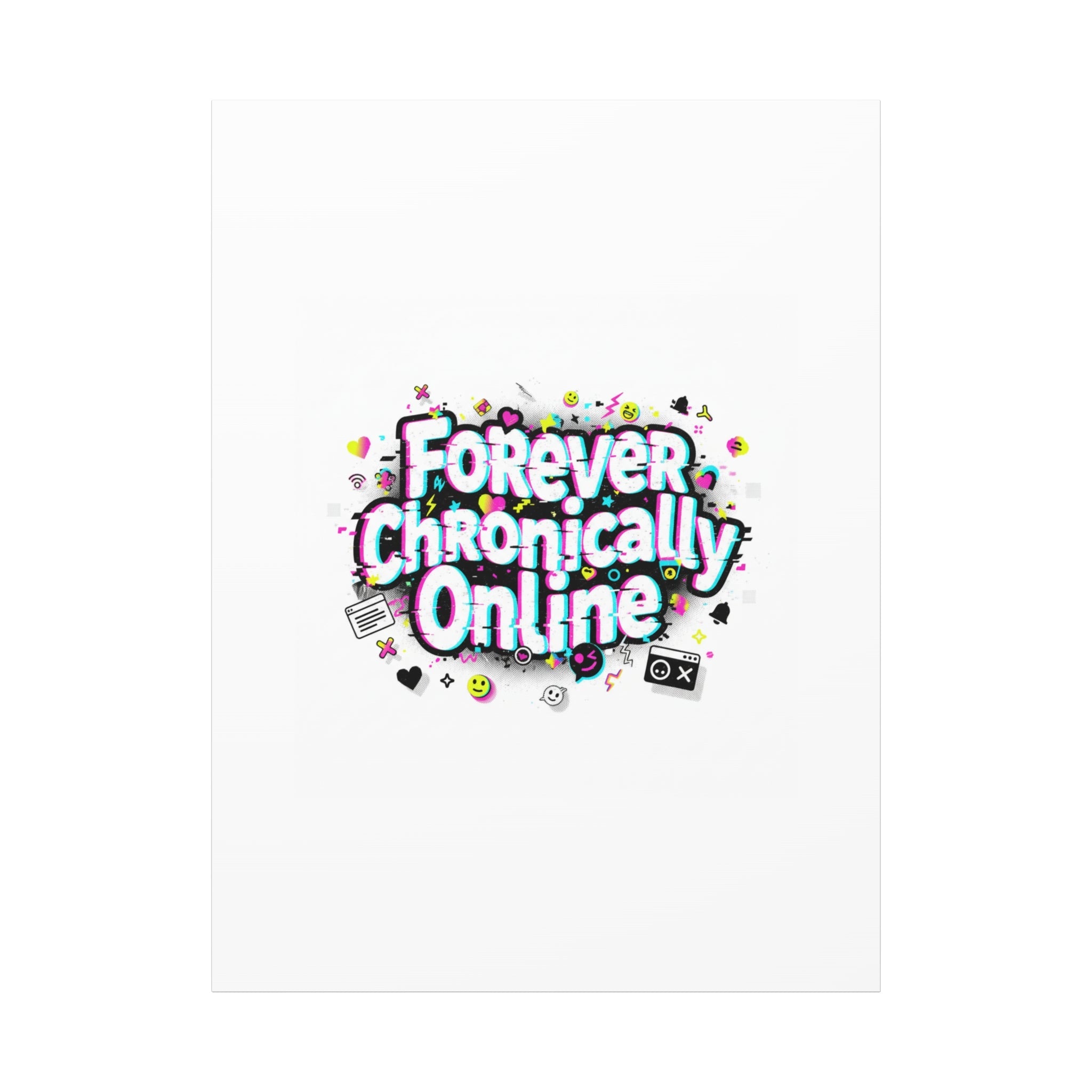 Forever Chronically Online Canvas | internet slang, brainrot meme