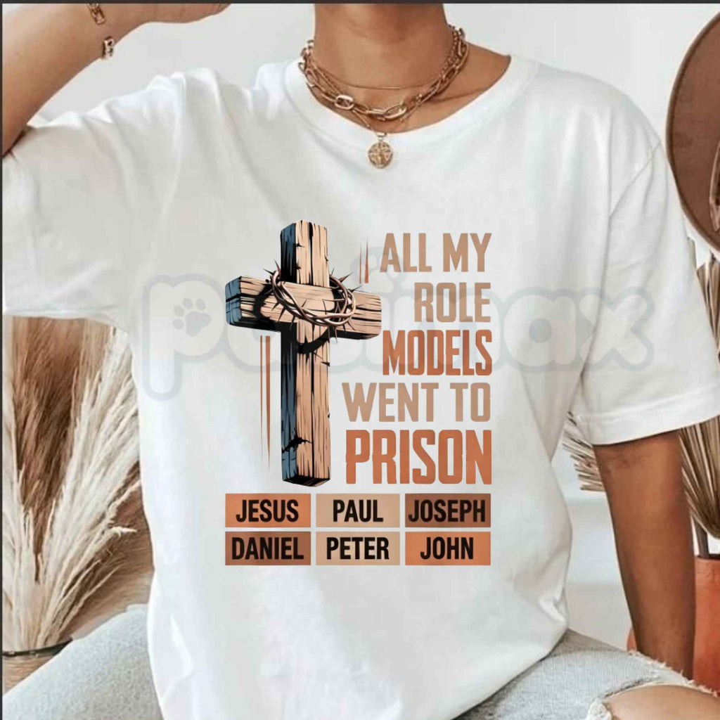 All My Role Models Went To Prison Bible Characters Cross Graphic T-Shirt – Funny Faithful Christian Satire Tee, Sarcastic Scripture Redemption Unisex Faith Shirt