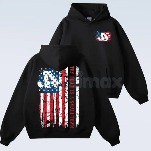 Try That In A Small Town Hoodie – Patriotic Country Pride Pullover, Rugged Small Town Values Streetwear, Unisex Vintage Wash