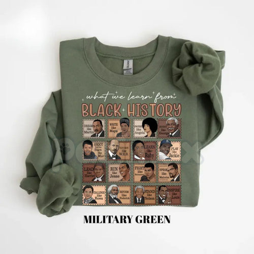 What We Learn From Black History Sweatshirt | Educational Black History Month Crewneck | Social Justice Graphic Shirt | African American Heritage Jumper | Civil Rights Empowerment Pullover | Black Excellence History Tee