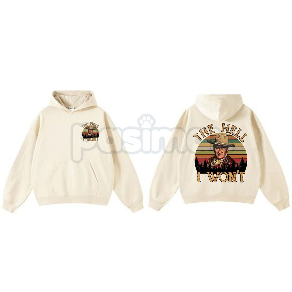 Pasimax The Duke "The Hell I Won't" John Wayne Hoodie – Vintage Western Legend Pullover, Rugged Cowboy Graphic Apparel, Unise