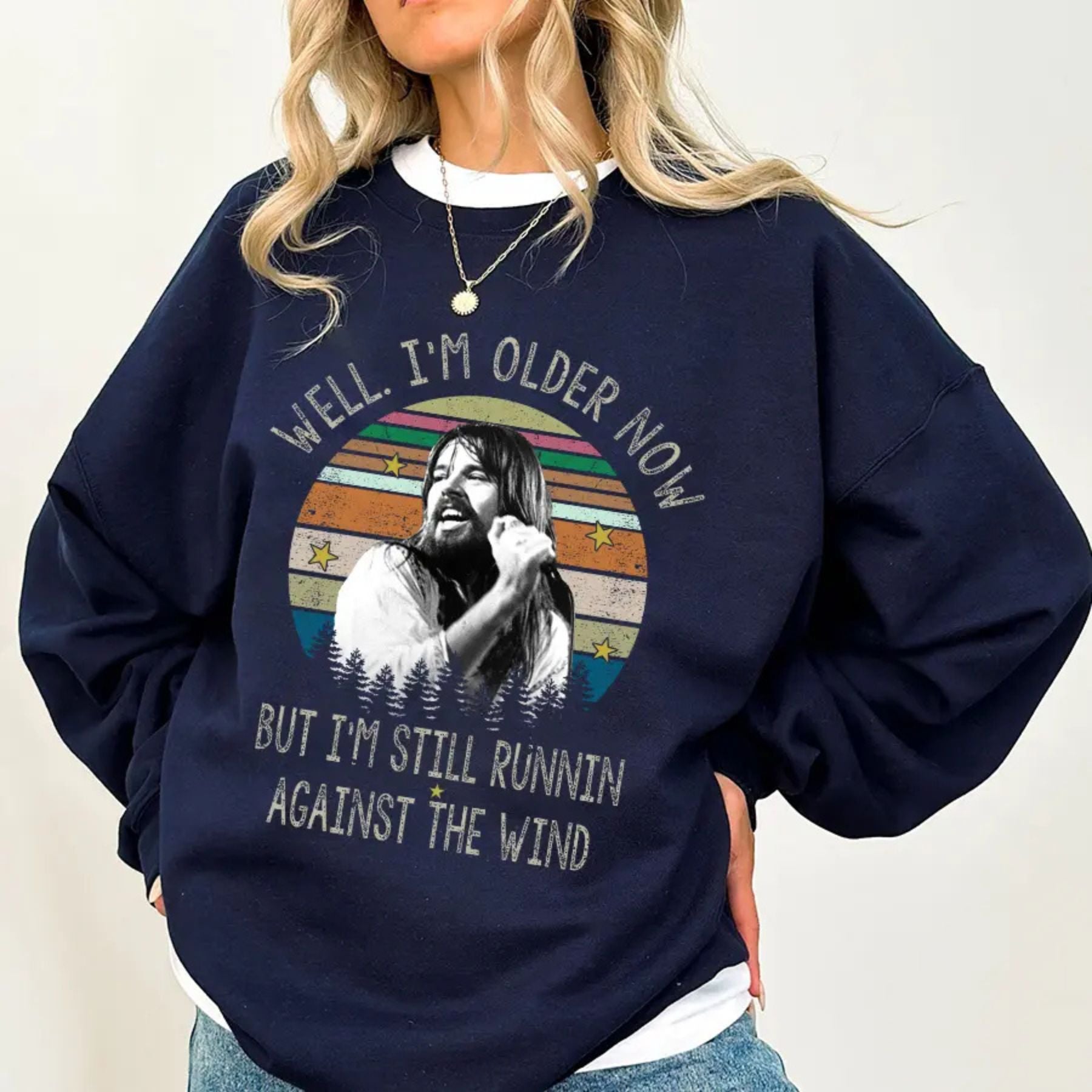Pasimax Bob Seger "Well I'm Older Now" Sweatshirt – Vintage Running Quotes Top — lifestyle context