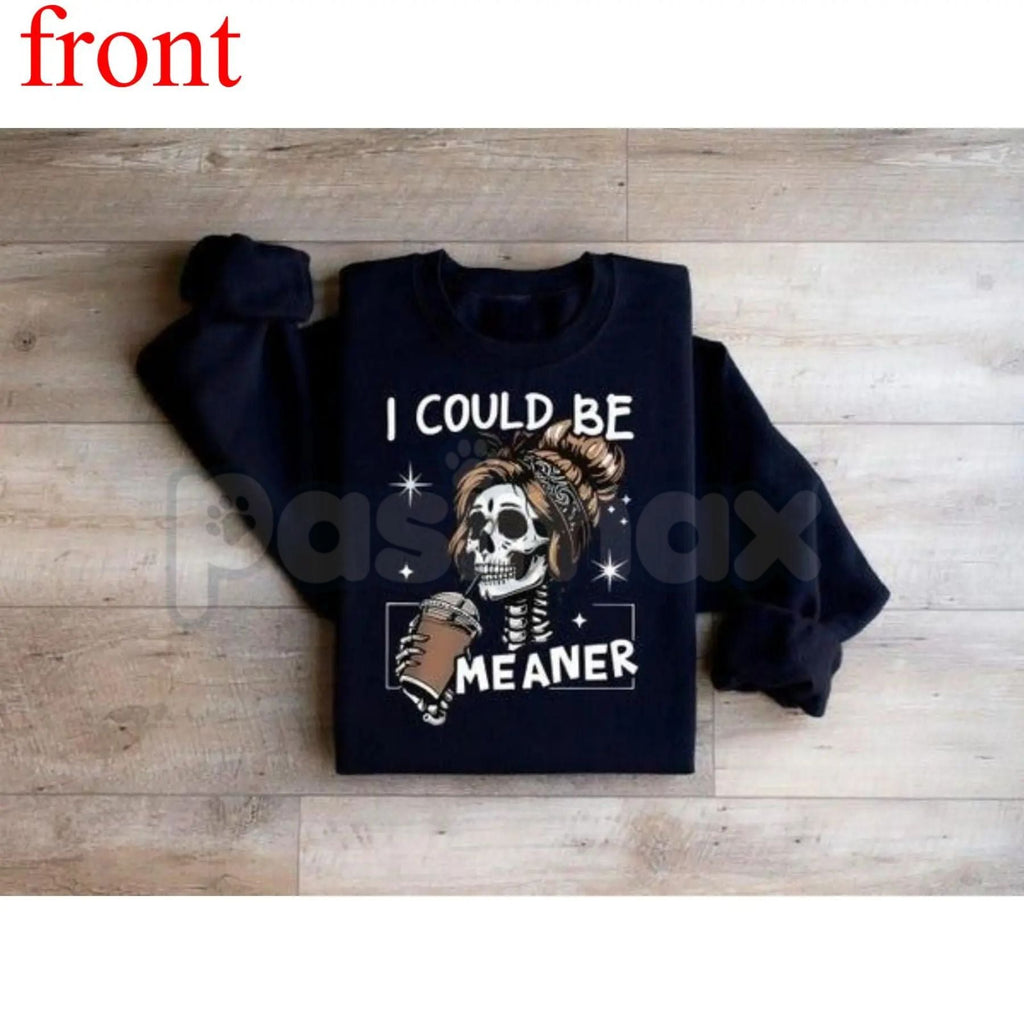Pasimax I Could Be Meaner Retro Skeleton – Funny Mom Aesthetic Sweatshirt, Meme T-Shirt & Oversized Hoodie — lifestyle contex