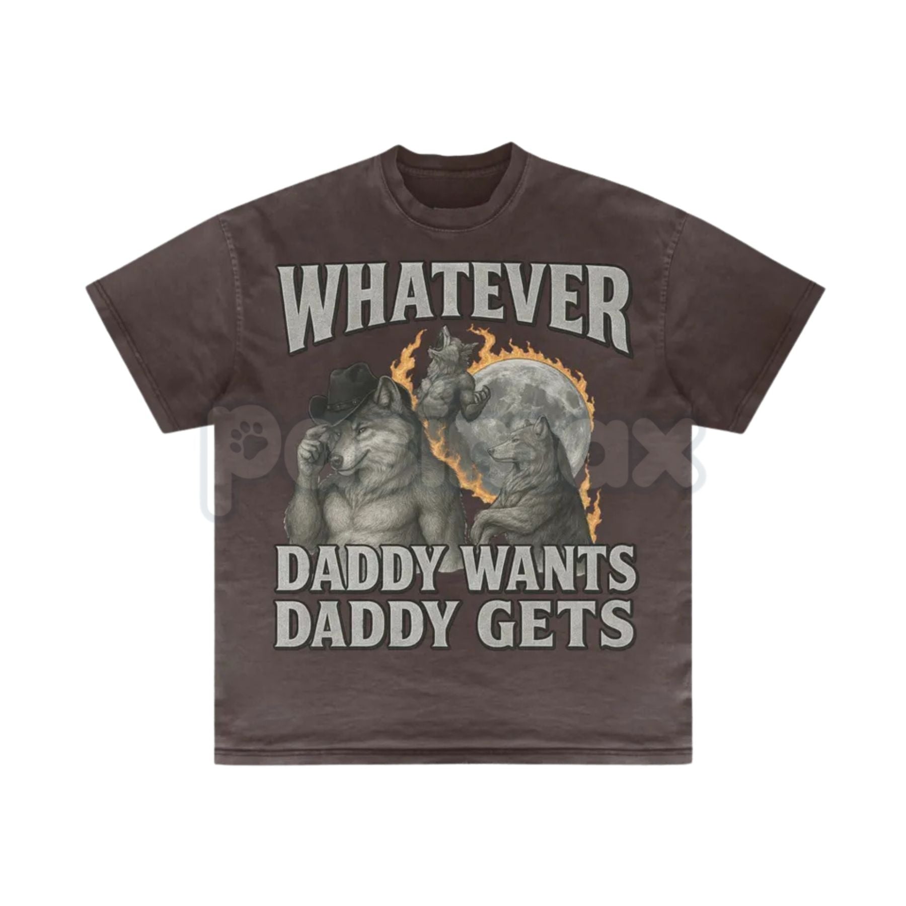 Pasimax "Whatever Daddy Wants Daddy Gets" Werewolf Meme T-Shirt - Funny Cringe Shirt, Dark Humor Slogan Tee, Unisex Edgy Vira