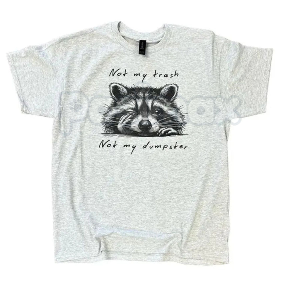 Pasimax "Not My Trash Not My Dumpster" Funny T-Shirt — lifestyle context