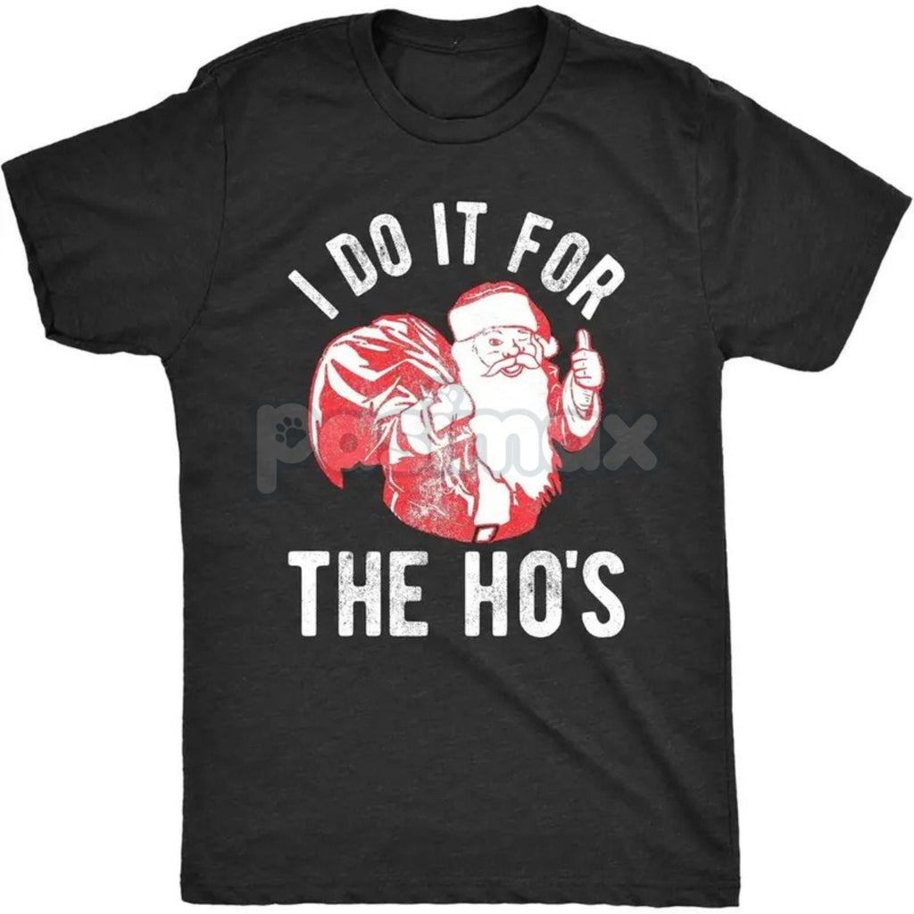 Pasimax Retro Santa "I Do It for The Ho's" T-Shirt - Vintage Naughty Christmas Slogan Tee, Men's Anti-Holiday Party Humor, Un