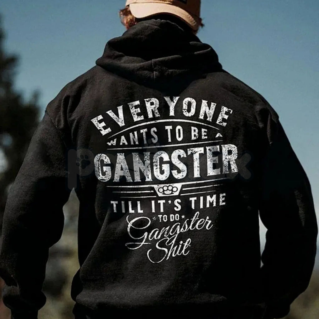 Pasimax Everyone Wants To Be Gangster Hoodie – Edgy Urban Streetwear, Motivational Slogan Pullover, Men’s Graphic Print Sweat