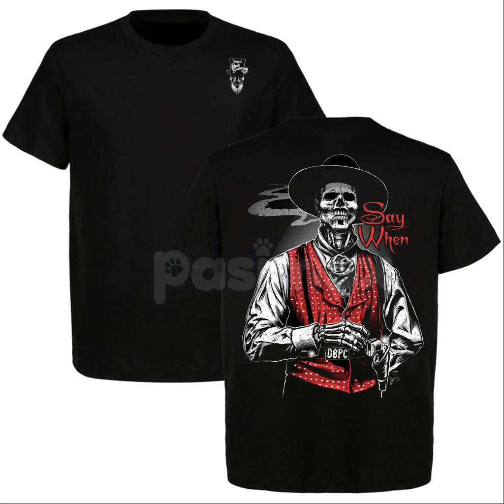 Pasimax Doc Holliday "Say When" Zombie T-Shirt - Old West Death Dealers Collection, Tombstone Ghost Town Cowboy Shirt — lifes