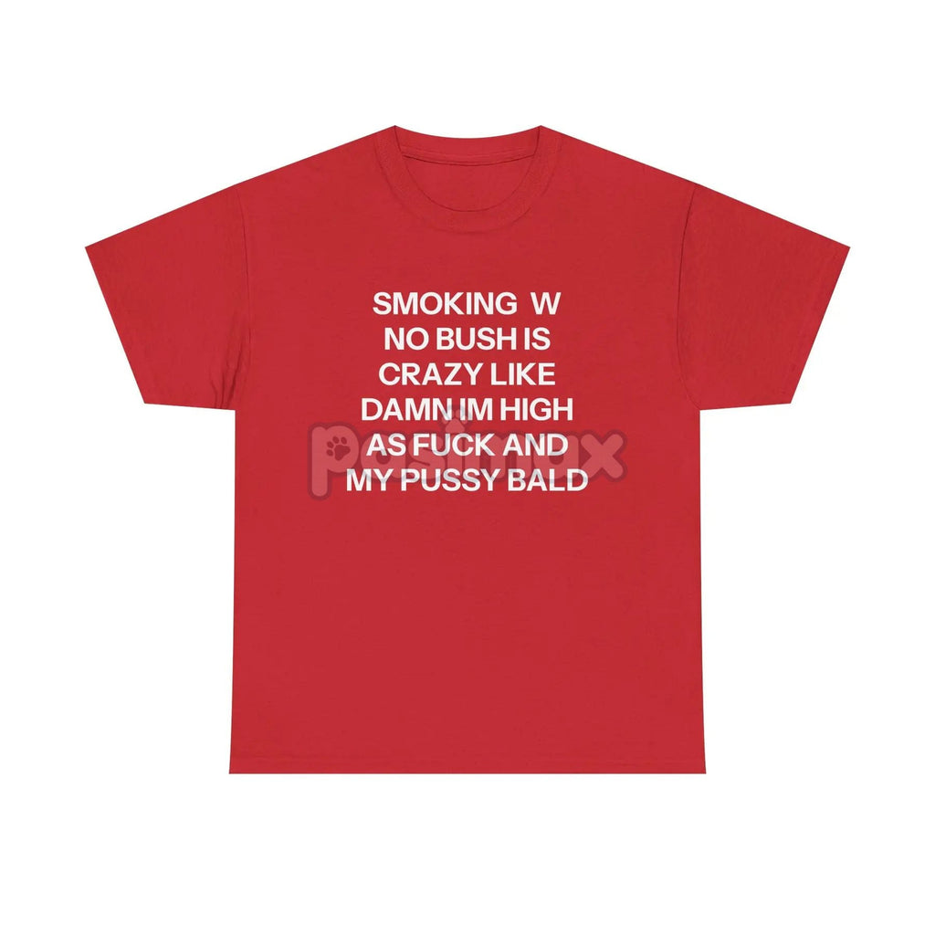 Pasimax "No Bush" Statement T-Shirt — lifestyle context