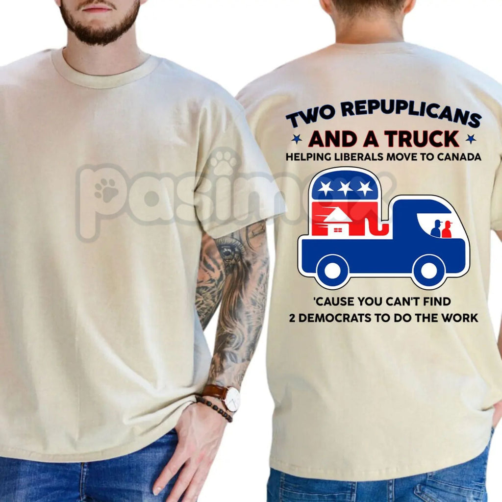 "Two Republicans and a Truck" Funny Political T-Shirt – Liberal Relocation Satire Unisex Graphic Tee