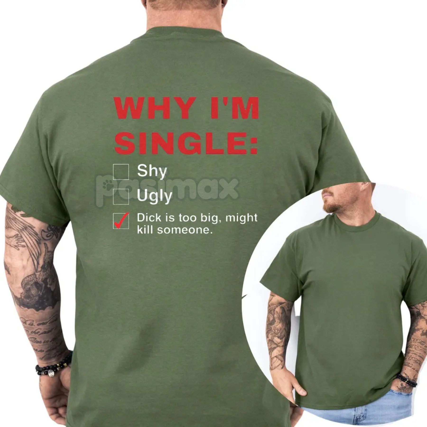 Pasimax "Why I'm Single" Funny Graphic T-Shirt - Men's Humor Tee, Funny Adult Graphics Shirt, Great Gift for Men — lifestyle 