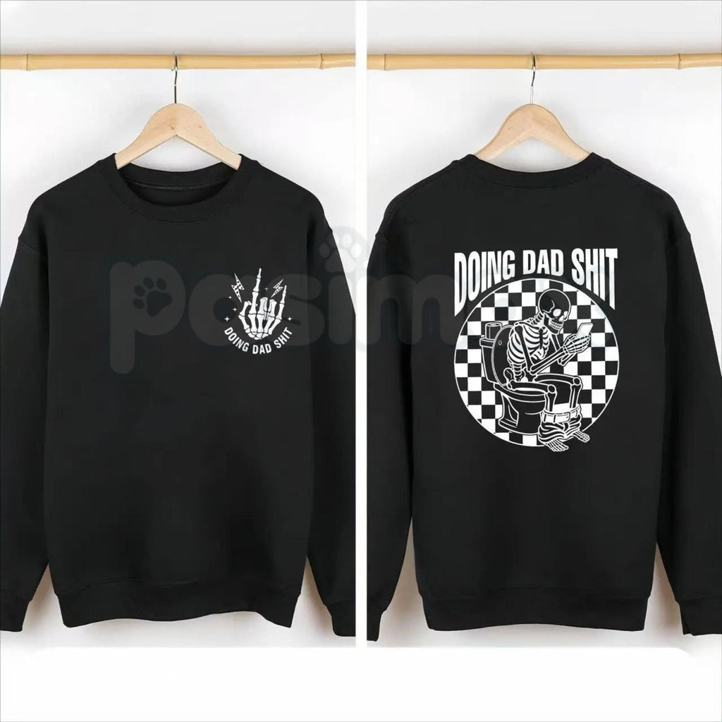 Doing Dad Shit Shirt – Humorous Everyday Father Hoodie & Funny New Dad Gift Sweatshirt