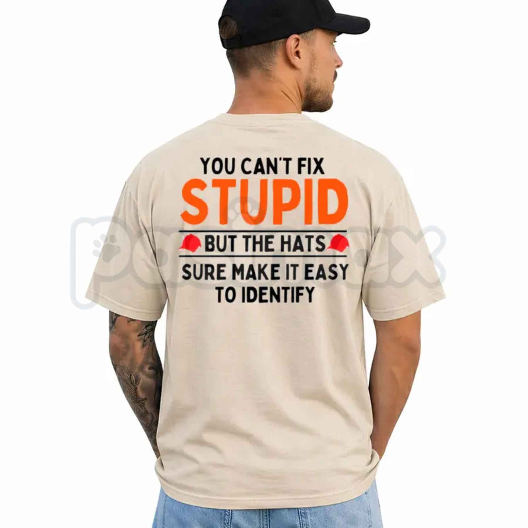 You Can't Fix Stupid But The Hats Make It Easy Graphic T-Shirt – Funny Sarcastic Quote Unisex Cotton Shirt